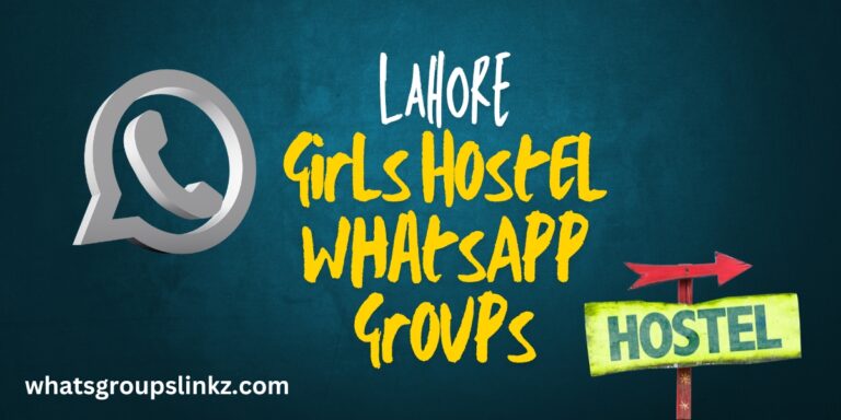 Lahore Hostel Girls WhatsApp Group Links