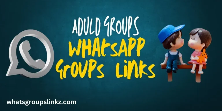 Adult WhatsApp Group Links