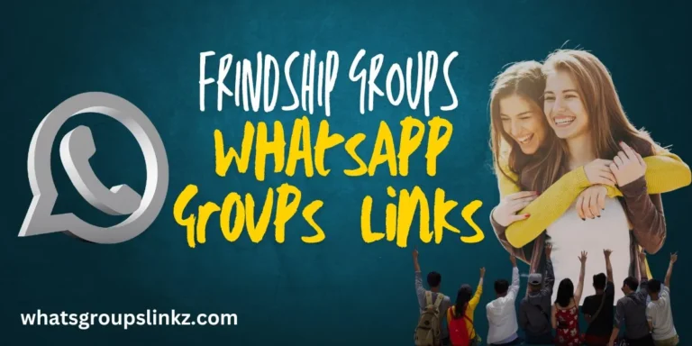 Friendship WhatsApp Group Links