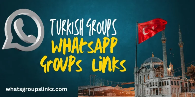 Turkish WhatsApp Group Links