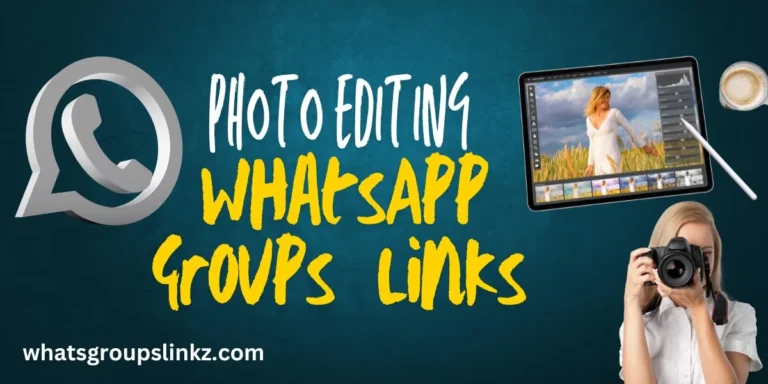 Photo Editing WhatsApp Group Links