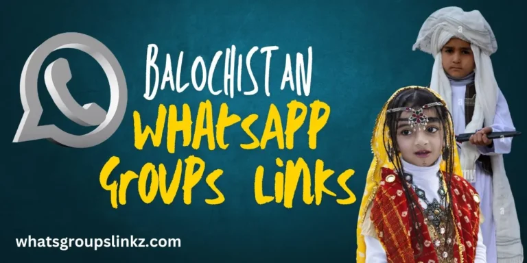 Balochistan WhatsApp Group Links